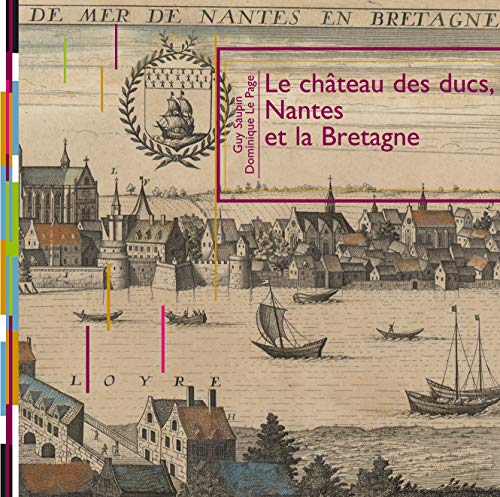 Imagen de archivo de Le Chateau des Ducs, Nantes et la Bretagne a la venta por medimops