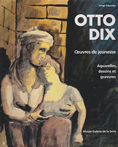 Otto Dix, Å“uvres de jeunesse (French Edition) (9782906524545) by Sabarsky, Serge