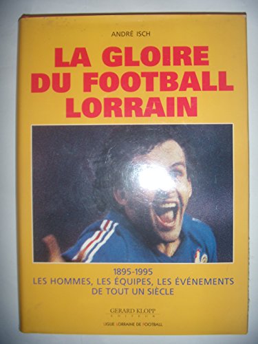 Stock image for La gloire du football lorrain. for sale by Books+