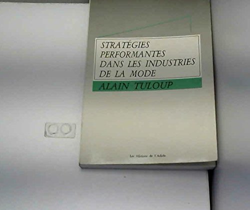 Imagen de archivo de Stratgies performantes dans les industries de la mode a la venta por Chapitre.com : livres et presse ancienne