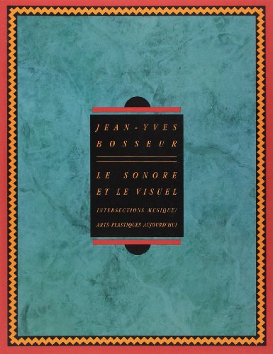 Le Sonore et le Visuel (French Edition) (9782906571235) by Jean-Yves Bosseur