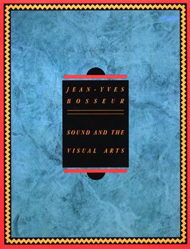 Stock image for Sound And The Visual Arts: Intersections between Music and Plastic Arts Today for sale by Midtown Scholar Bookstore