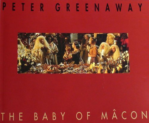 Stock image for Peter Greenaway: The Baby of Macon for sale by ThriftBooks-Atlanta