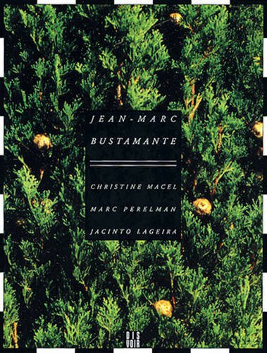 Stock image for Jean-Marc Bustamante [Paperback] Bustamante, Jean-Marc; Lageira, Jacinto; Marcel, Christine and Perelman, Marc for sale by Lakeside Books