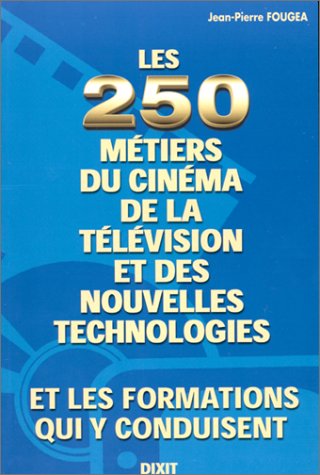 Beispielbild fr Les 250 Mtiers Du Cinma, De La Tlvision Et Des Nouvelles Technologies Et Les Formations Qui Y Co zum Verkauf von RECYCLIVRE