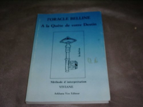Beispielbild fr L'Oracle Belline - A la quete de votre destin. Methode d'interpretation. zum Verkauf von Books+