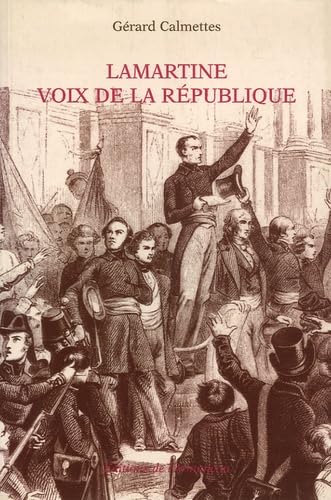 Beispielbild fr Lamartine, voix de la Rpublique zum Verkauf von LiLi - La Libert des Livres