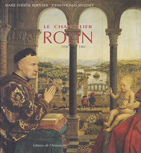 Beispielbild fr Le Chancelier Rolin, 1376-1462 : Ambition, pouvoir et fortune en Bourgogne zum Verkauf von medimops