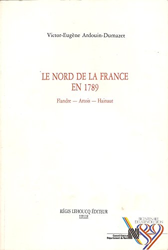 Beispielbild fr Le nord de la France en 1789 zum Verkauf von A TOUT LIVRE