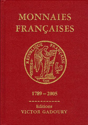 Beispielbild fr Monnaies Franaises 1789-2005 zum Verkauf von medimops