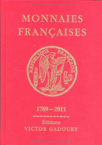 Beispielbild fr Monnaies Franaises 1789-2011 zum Verkauf von medimops