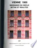 Beispielbild fr Vienne 1900: Naissance du sicle, mythe et ralits zum Verkauf von Ammareal