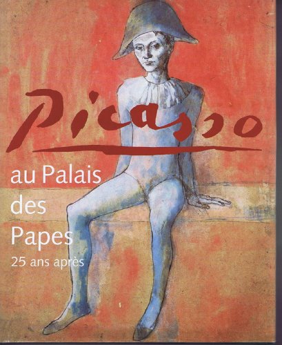 Stock image for Picasso au Palais des Papes 25 ans aprs for sale by Librairie Th  la page