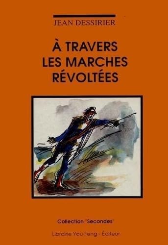 Imagen de archivo de A travers les marches r volt es [Paperback] Jean dessirier, Akse a la venta por LIVREAUTRESORSAS