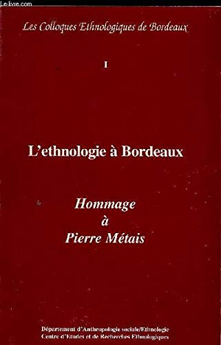 9782906691056: L'Ethnologie A Bordeaux. Hommage A Pierre Metais, Colloque Du 10 Mars 1994
