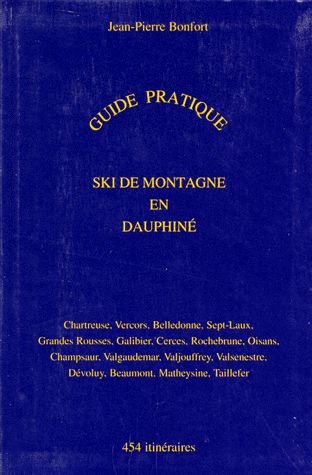 Stock image for Ski de montagne en Dauphin : Chartreuse, Vercors, Belledonne., 454 itinraires, guide pratique for sale by medimops