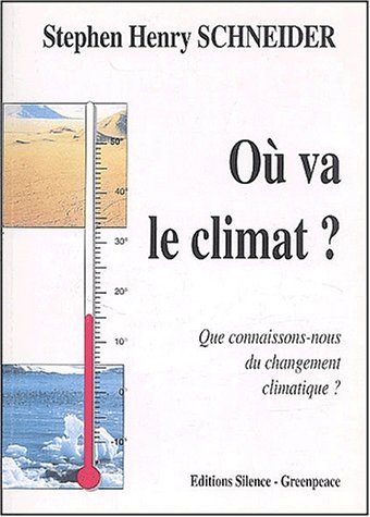 Beispielbild fr O va le climat ? Que connaissons-nous du changement climatique ? Confrence Greepeace, Universit de Genve, 16 mars 1995 zum Verkauf von Ammareal