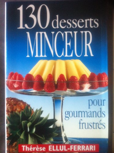 Imagen de archivo de 130 desserts minceur a la venta por Wonder Book