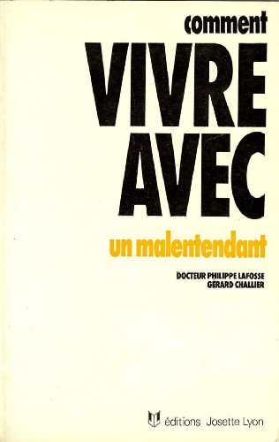 Stock image for COMMENT VIVRE AVEC UN MALENTENDANT for sale by Librairie Th  la page