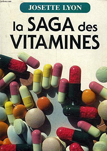 9782906757660: La saga des vitamines: De la dcouverte au bon usage