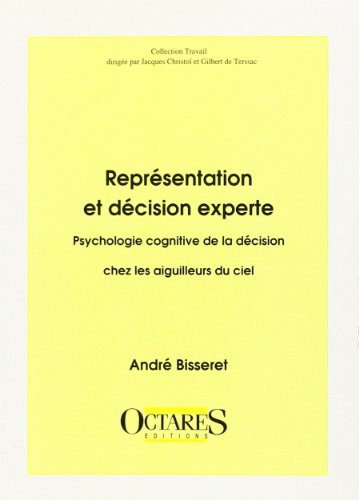 Beispielbild fr Reprsentation et dcision experte. Psychologie cognitive de la dcision chez les aiguilleurs du ciel zum Verkauf von Ammareal