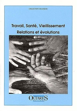 9782906769809: Travail, sant, vieillissement, relations et volutions