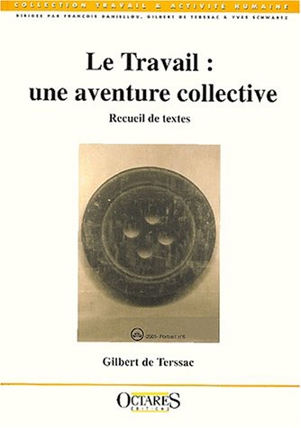 Beispielbild fr Le travail : une aventure collective zum Verkauf von Ammareal