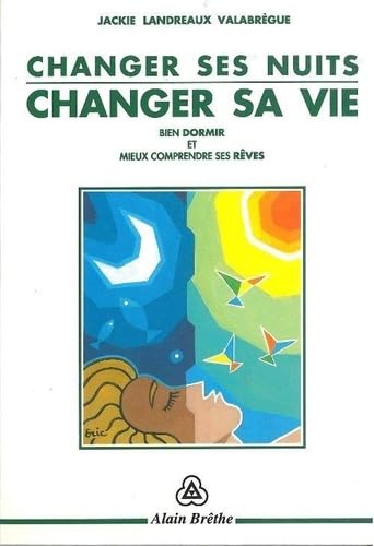 Stock image for Changer ses nuits - Changer vie for sale by Ammareal