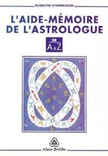 9782906803220: L'aide-mmoire de l'astrologie de A  Z