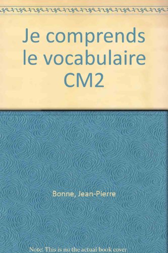 Beispielbild fr Je comprends le vocabulaire CM2 zum Verkauf von Ammareal