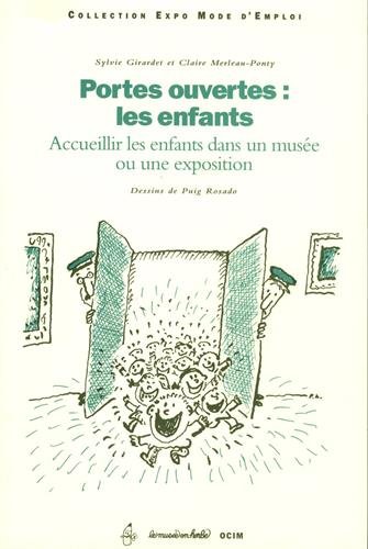 Stock image for Portes Ouvertes : Les Enfants: Accueillir Les Enfants Dans Un Muse Ou Une Exposition for sale by RECYCLIVRE
