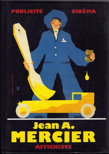 Beispielbild fr Jean A. Mercier affichiste. Cinma et publicit. zum Verkauf von Librairie Vignes Online
