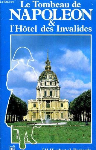 Imagen de archivo de Le Tombeau de Napolon Et L'hotel Des Invalides a la venta por Hamelyn