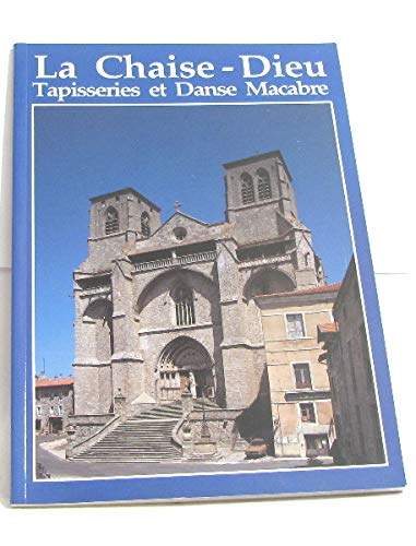 9782906880191: LA CHAISE DIEU. Tapisseries et danses macabres