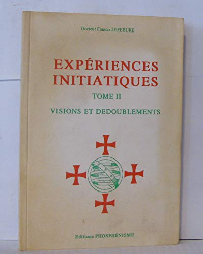 9782906904088: Expriences initiatiques tome 2. Visions et ddoublements