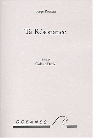 Ta Résonance: Lavis de Colette Deblé