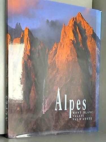 Beispielbild fr Alpes : mont-Blanc, Valais, Val d'Aoste zum Verkauf von Ammareal