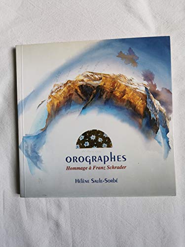 9782906922259: Orographes: Hommage à Franz Schrader (French Edition)