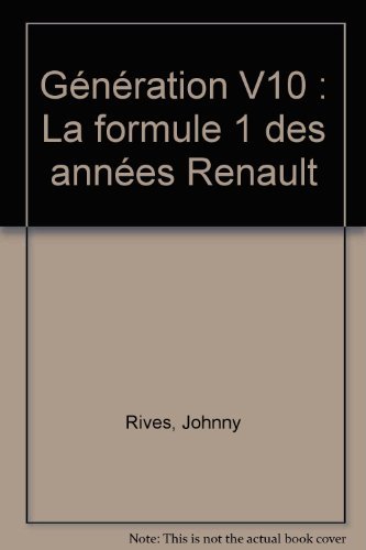 Beispielbild fr Gnration, V10. Formule 1 des annes Renault zum Verkauf von Ammareal