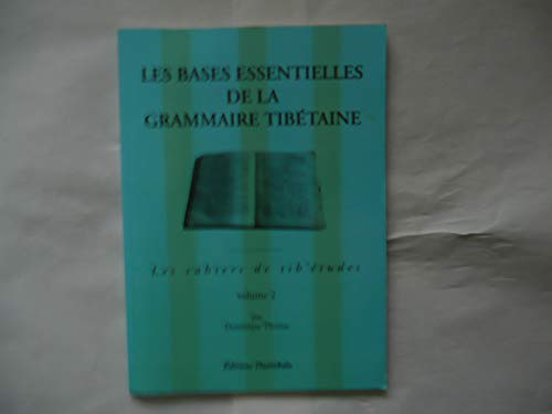 Les bases essentielles de la grammaire tibÃ©taine, tome 2 (9782906940178) by Thomas, Dominique