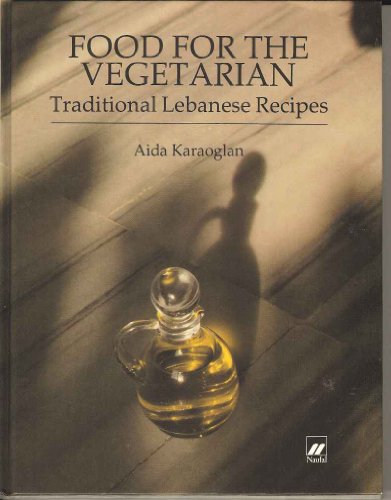 Beispielbild fr Food for the Vegetarian. Traditional Lebanese Recipes zum Verkauf von WorldofBooks