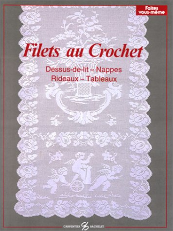 Filets au crochets. Dessus de lit, nappes, rideaux et tableaux (9782906962286) by Grillo