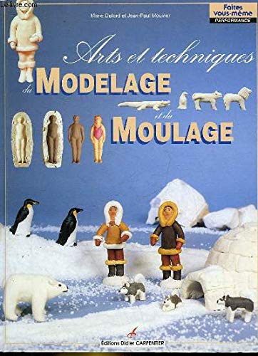 9782906962767: Arts et techniques du modelage et du moulage