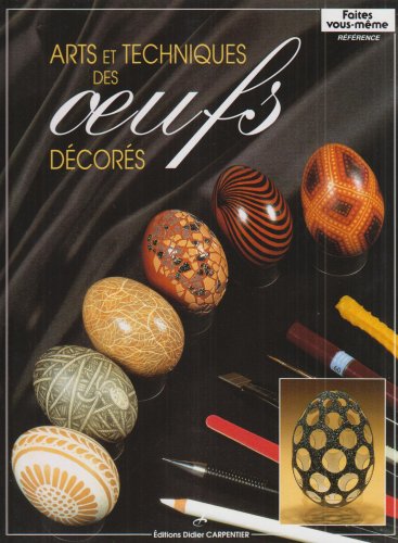 Stock image for Arts et techniques des oeufs dcors for sale by Ammareal