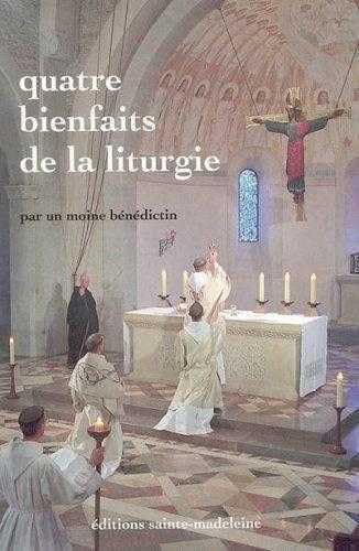 Imagen de archivo de Quatre bienfaits de la liturgie a la venta por medimops