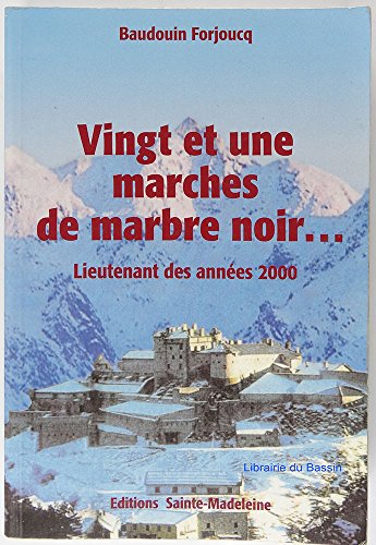 9782906972421: Chroniques de la Forteresse du Ciel, Tome 1 : Vingt et une marches de marbre noir... : Lieutenant des annes 2000