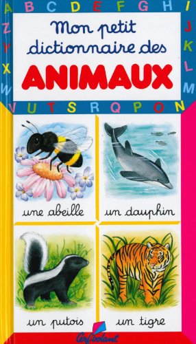 Imagen de archivo de MON PETIT DICTIO ANIMAUX (07) a la venta por WorldofBooks