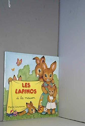 Stock image for Les Lapinos  la maison. for sale by Le-Livre