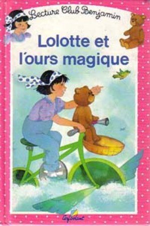 Beispielbild fr Lolotte et l'ours magique, tome 10 zum Verkauf von Ammareal