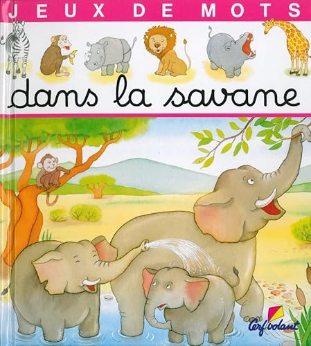 Imagen de archivo de Dans la savane - Jeux de mots (03) a la venta por WorldofBooks